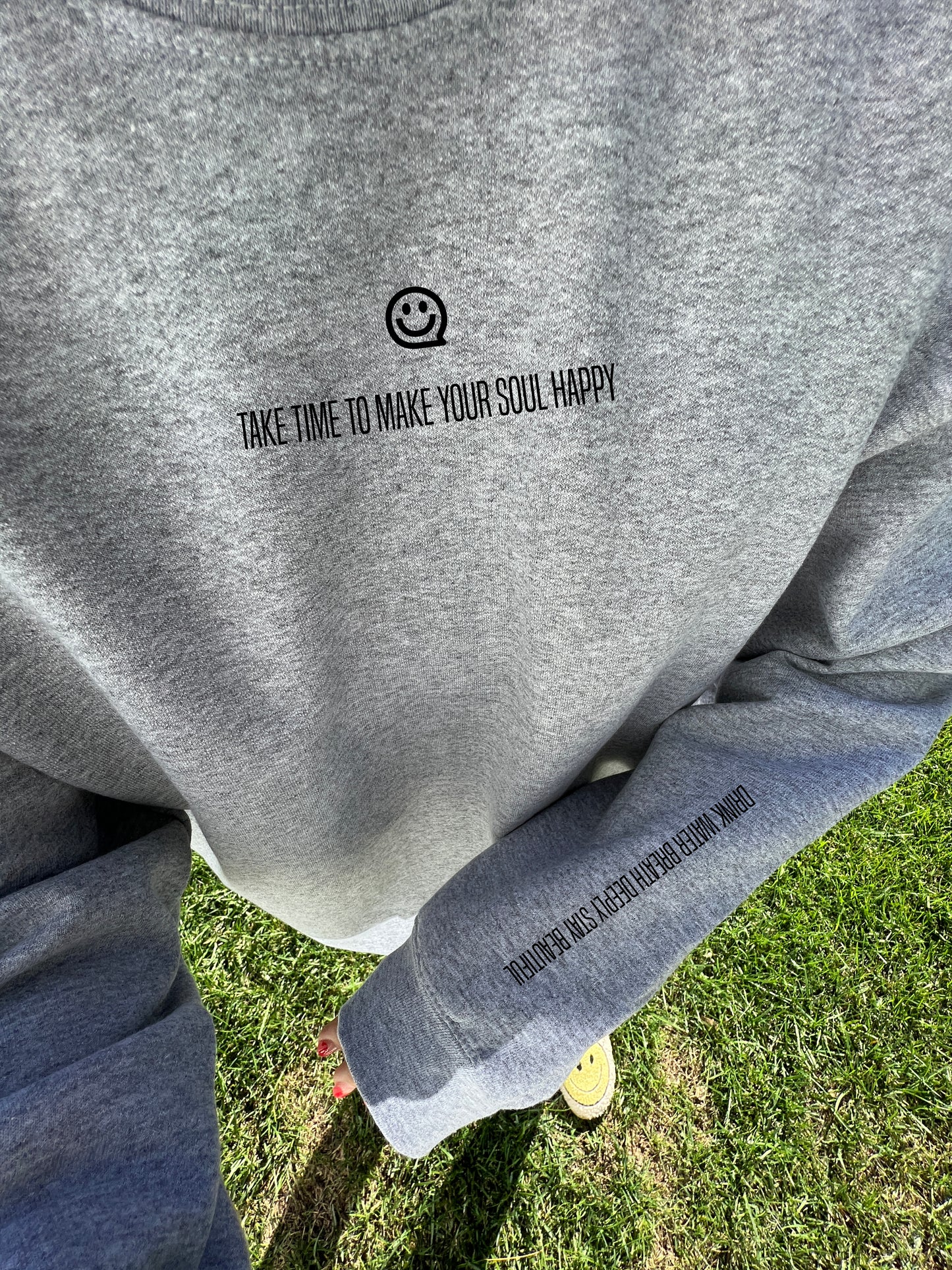 Take Time to Make your Soul Happy Sweatshirts